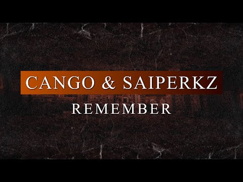 Cango & Saiperkz - Remember (Radio Edit)