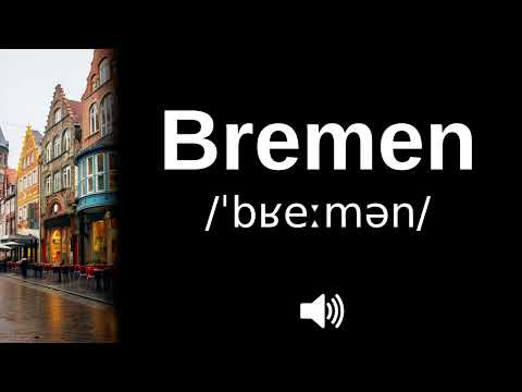 🇩🇪 How to pronounce Bremen (CORRECTLY!)