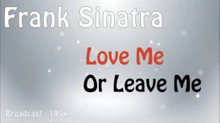 Frank Sinatra - Love Me Or Leave Me