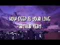 Arthur Nery - How Deep Is Your Love