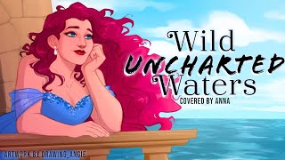 Wild Uncharted Waters (The Little Mermaid) 【covered by Anna】 | female ver.