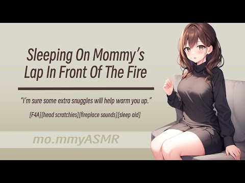 Sleeping On Mommy's Lap In Front Of The Fire [F4A][head scratchies][fireplace sounds][sleep aid]