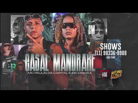 MC Paulin da Capital e MC Dricka - Casal Mandrake (Vídeo Clipe Oficial) DJ GM e Dieguinho NVI