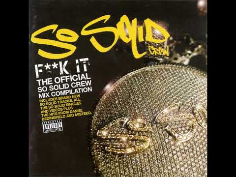 So Solid Crew - F**k It (2002) [Full Mix Compilation Disc 1]