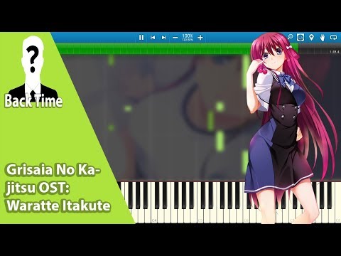 Grisaia No Kajitsu OST: Waratte Itakute (Piano Cover) + Sheets & Midi