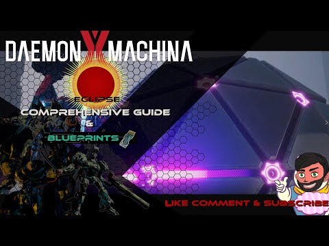 Comprehensive Guide To Eclipse, Daemon X Machina Bosses+Blueprint Guide