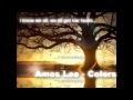 Amos Lee - Colors [lyrics] ♥