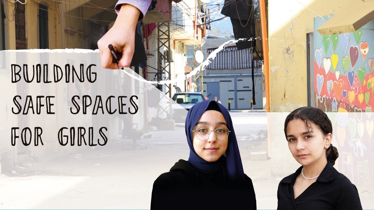 Building Safe Spaces for Girls in Lebanon