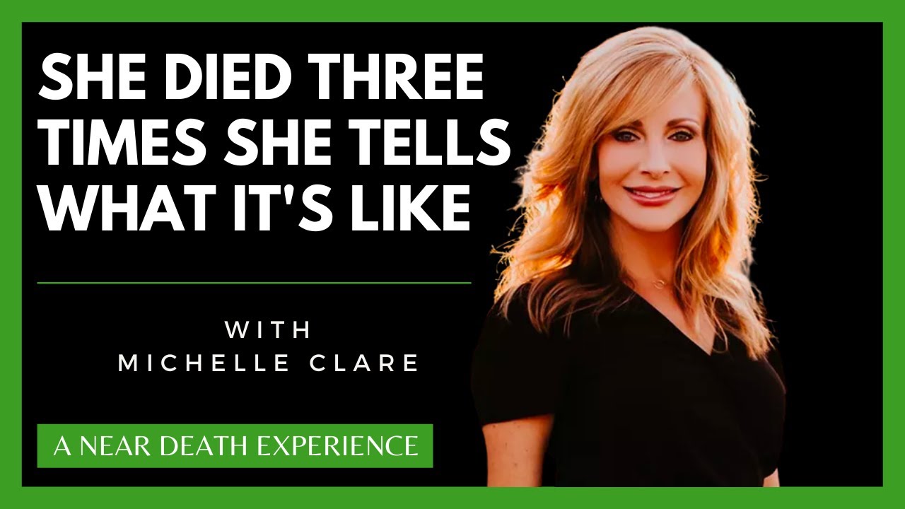 PROFOUND Lessons from Three Near-Death Experiences: Michelle Clare’s Journey!