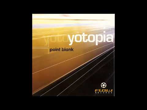 Yotopia - Point Blank 2005 (Full Album)