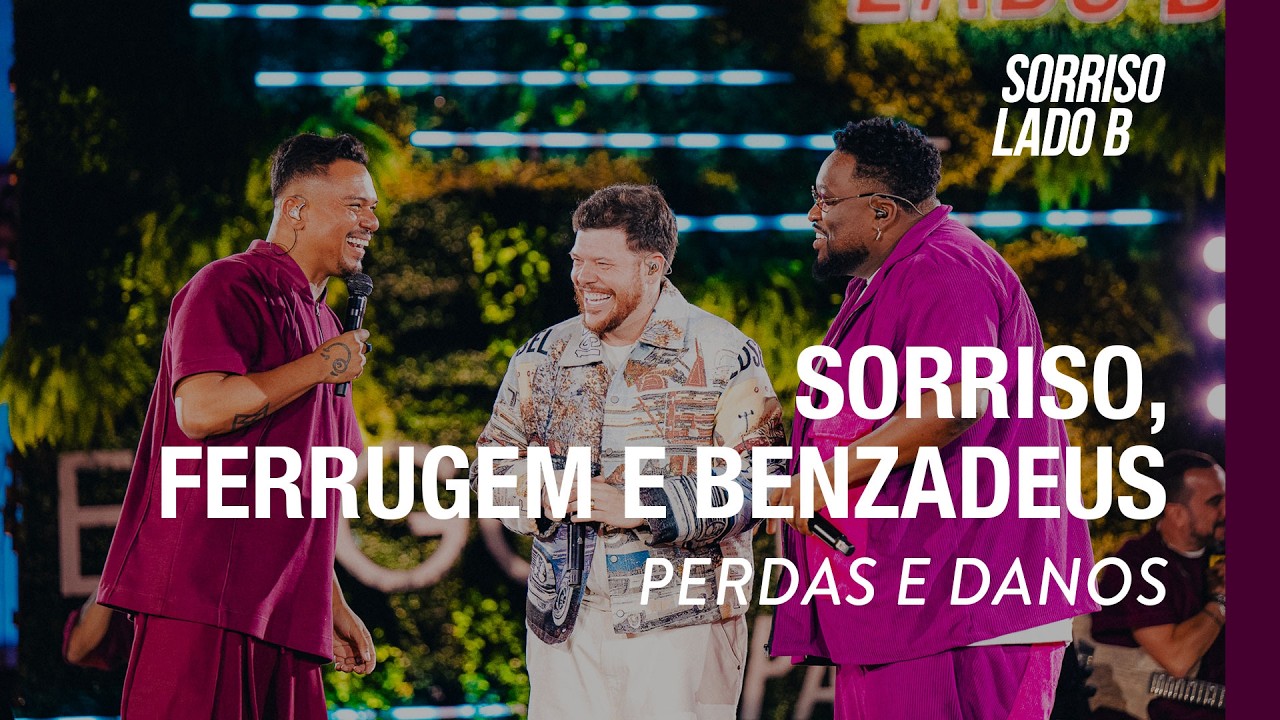 Perdas e Danos - Sorriso, Ferrugem, Grupo Benzadeus (Sorriso Eu Gosto No Pagode - Lado B)