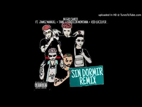 SIN DORMIR RMX X NEGRO SANTO X JAMEZ MANUEL X TANE X COQEEIN MONTANA & KID LUCILFER (Prod. RETRO MON