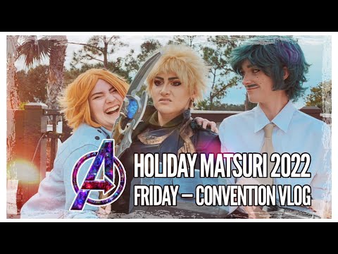 HOLIDAY MATSURI 2022: Friday || Convention Vlog