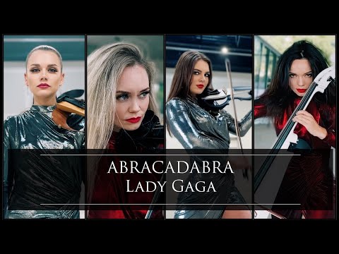 Lady Gaga - ABRACADABRA , cover by Asturia Quartet