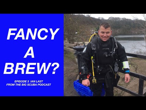 FANCY A BREW? (Episode 3)  - Talking to Ian Last PADI Dive Master and Podcaster
