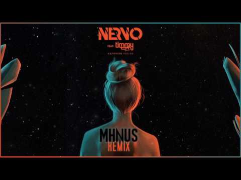 Nervo ft. Timmy Trumpet - Anywhere You Go (MHNUS Remix)