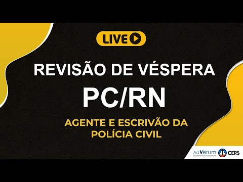 Revisão de Véspera - PC/RN | Agente e Escrivão