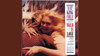 Introduction/Wild Is Love/Nat King Cole (Remastered)