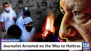Journalist Arrested on the Way to Hathras