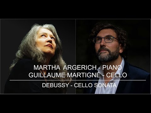 Live – Cello Sonata Debussy | Guillaume Martigné & Martha Argerich
