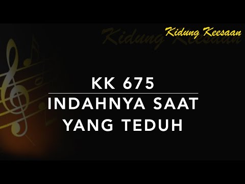 KK 675 Indahnya Saat yang Teduh (Sweet Hour of Prayer) - Kidung Keesaan
