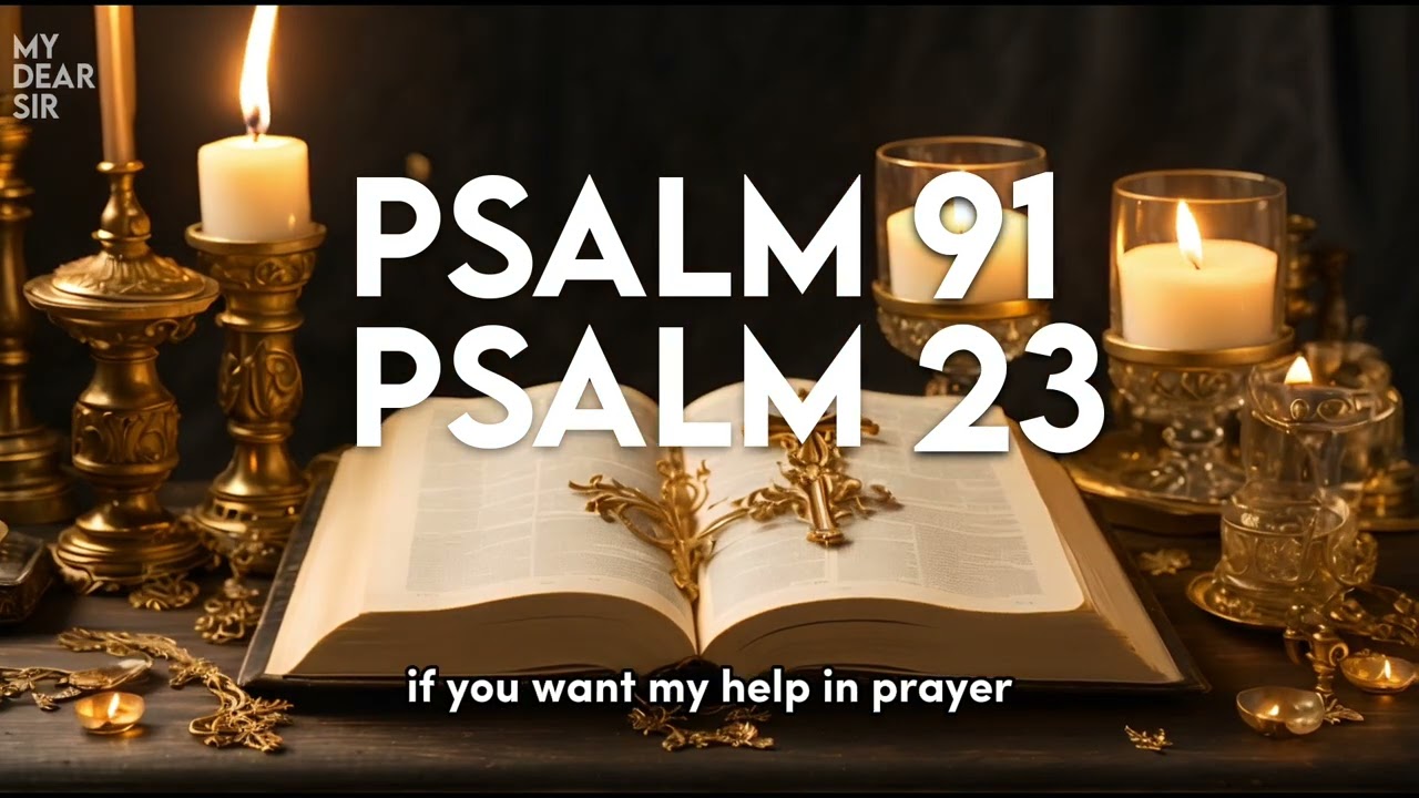 PSALM 23 & PSALM 91 | The Two Most Powerful Prayers in the Bible!!