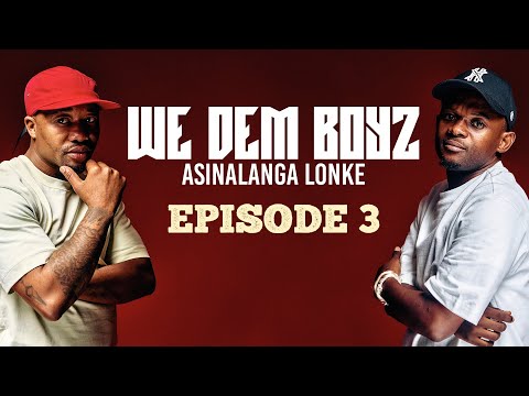 We Dem Boyz – Asinalanga Lonke Episode 3 | GQOM Appreciation Mix