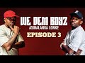 We Dem Boyz Asinalanga Lonke Episode 3 GQOM Appreciation Mix