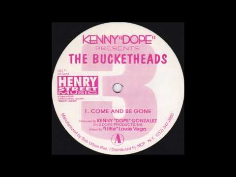 Kenny Dope pres the Bucketheads - Come and Be Gone