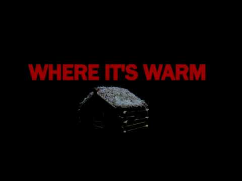 WHERE IT'S WARM | Teaser Trailer