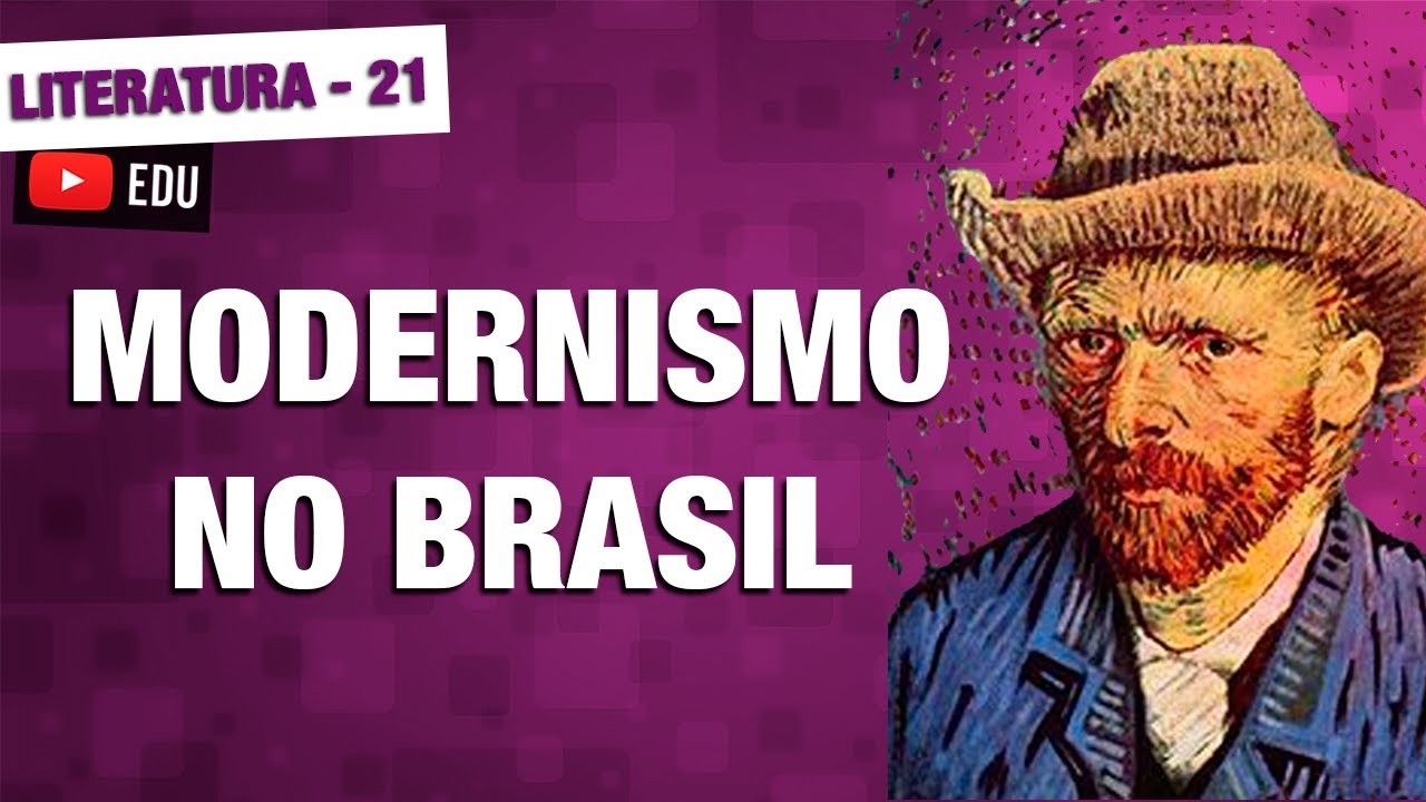 Modernismo no Brasil - Literatura - Aula 21