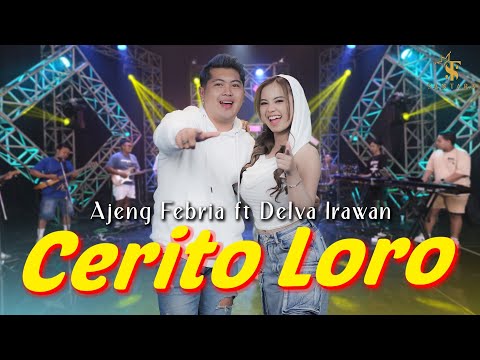 Ajeng Febria ft Delva Irawan - CERITO LORO - Ati Iki Dudu dolanan | Santara ( Official Music Live )