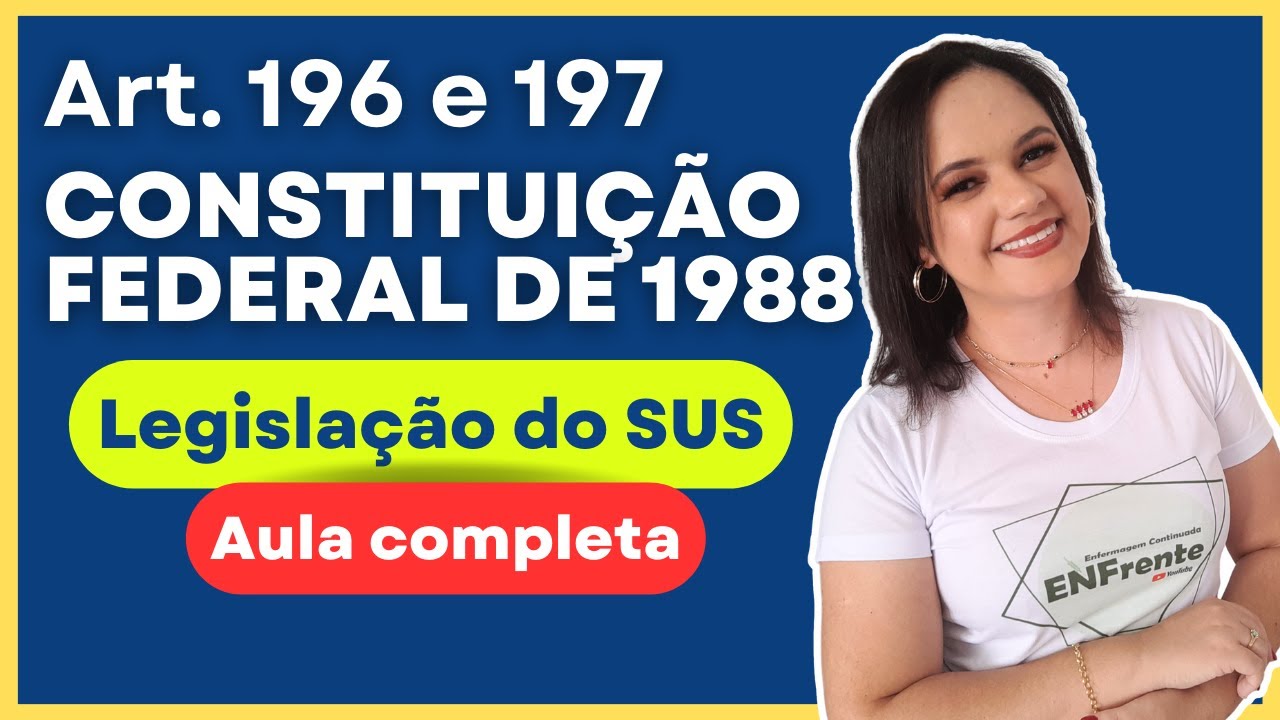 SUS: Constituição Federal de 1988 (Artigos 196 e 197) - Aula completa | Profª Juliana Mello