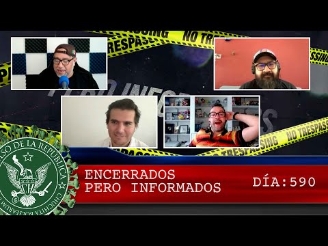 ENCERRADOS PERO INFORMADOS DÍA: 590 - EL PULSO DE LA REPÚBLICA