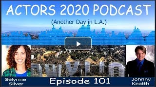 101 Sélynne Silver interview by Host Johnny Keatth of Actors 2020 Podcast video