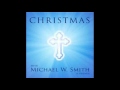Michael W. Smith - Gloria Lyrics