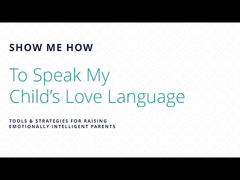 Show Me How: To Speak My Child's Love Language