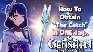 How to obtain R5 "The Catch" in ONE day - Genshin Impact