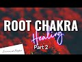 Root Chakra Healing And Meditation Part 2