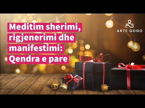 Meditim sherimi, rigjenerimi dhe manifestimi: Qendra e pare 1.4