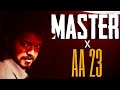 MASTER FT AA 23 ANIRUDH AA 23 THEME MUSIC MASTER