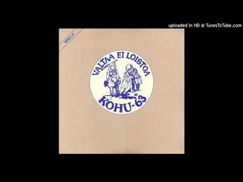Kohu 63 - Valtaa Ei Loistoa (Full Album)