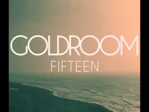 Goldroom - Fifteen (ft Chela)