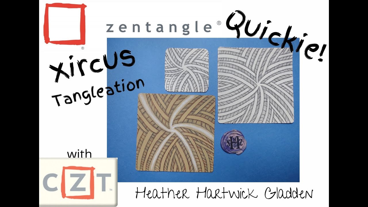 Zentangle® Quickie: Xircus-Tangleation