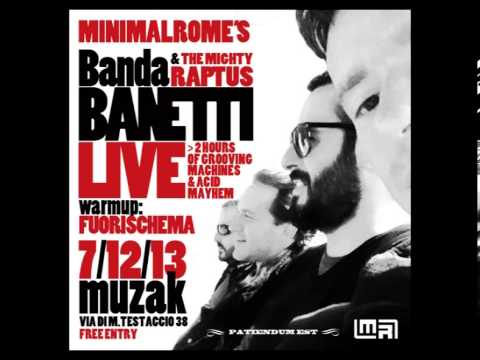 MINIMALROME'S Banda Banetti LIVE @ Muzak - Roma, 7 dec 2013