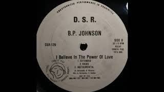 B.P. Johnson ‎– I Believe In The Power Of Love (Extended)