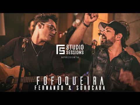 Fernando & Sorocaba – Fofoqueira | FS Studio Sessions