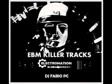 ELECTRONATION [235] EBM KILLER TRACKS  by DJ FABIO PC