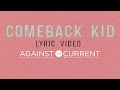 "Comeback Kid" Official Lyric Video 