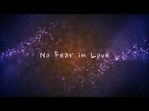 No Fear In Love